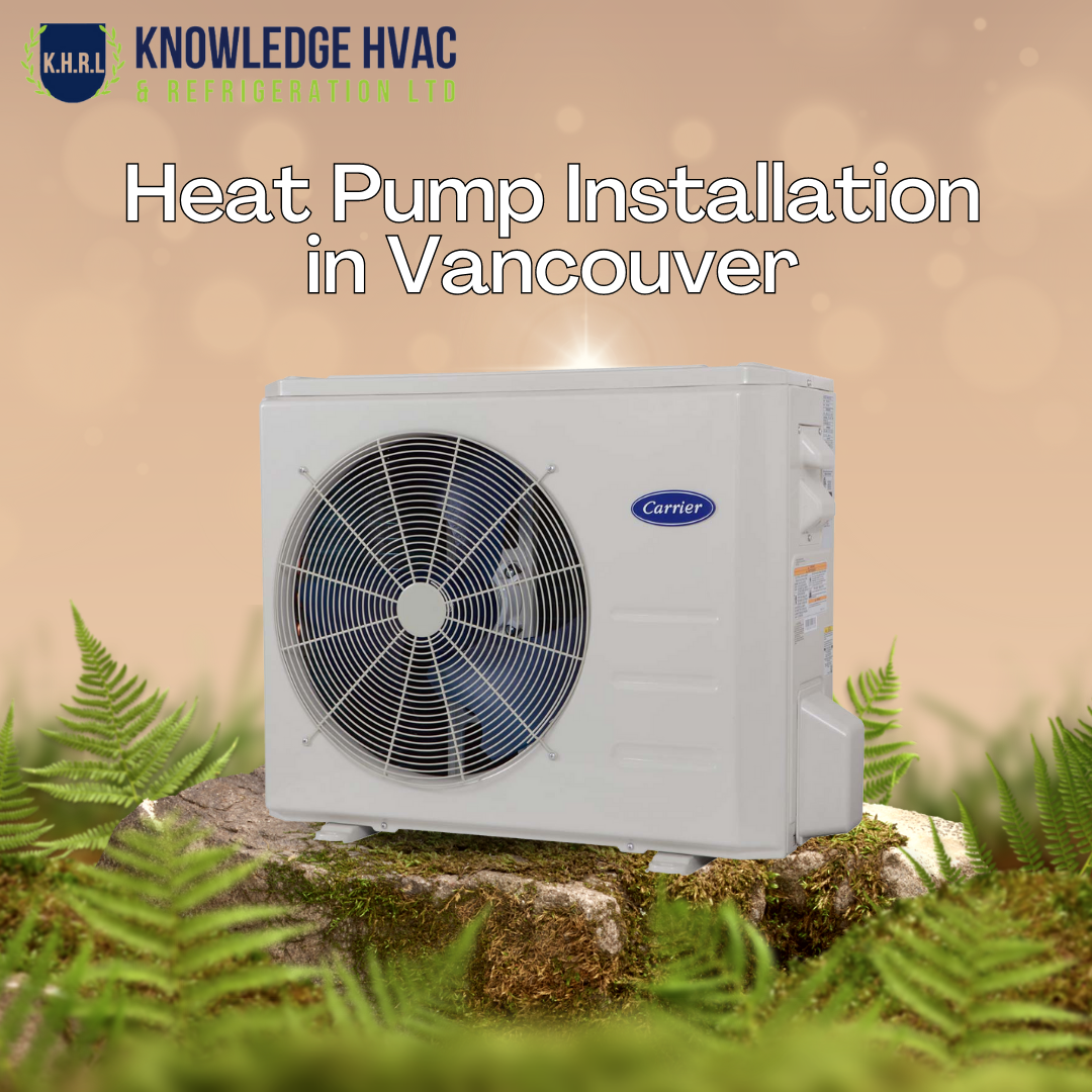 Heat Pump Installation in Vancouver